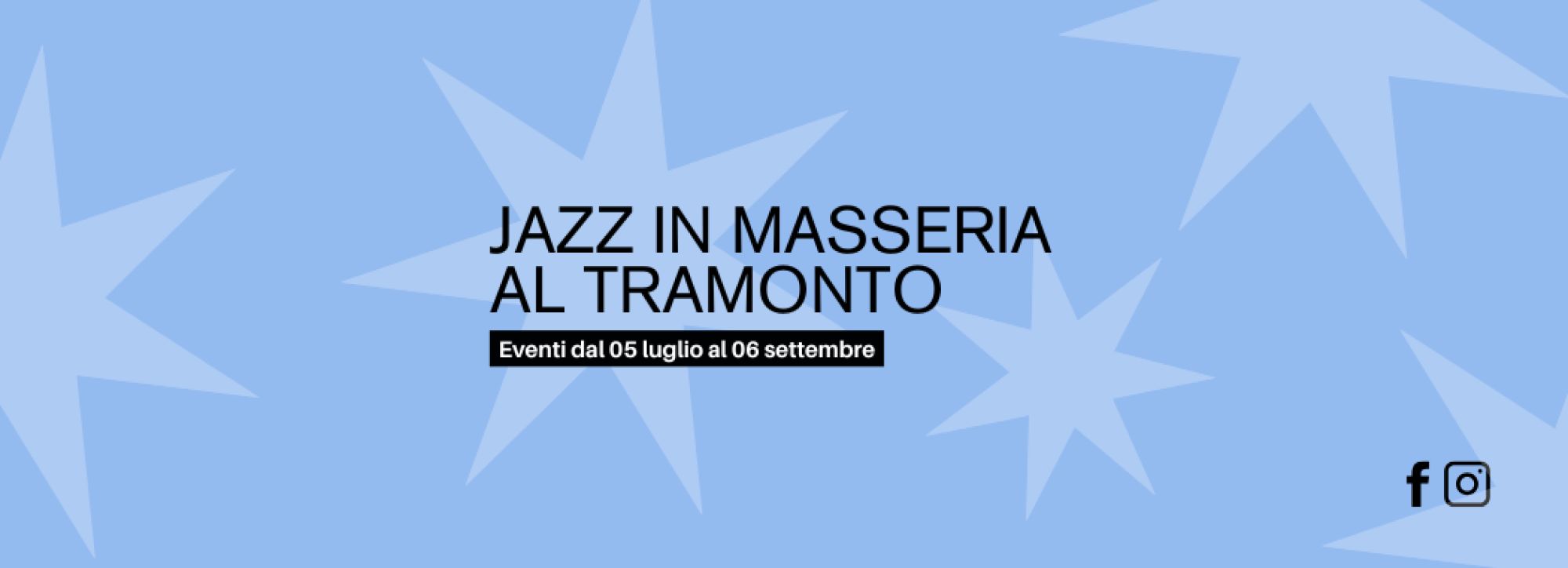 JAZZ IN MASSERIA AL TRAMONTO